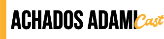 Achados AdamiCast